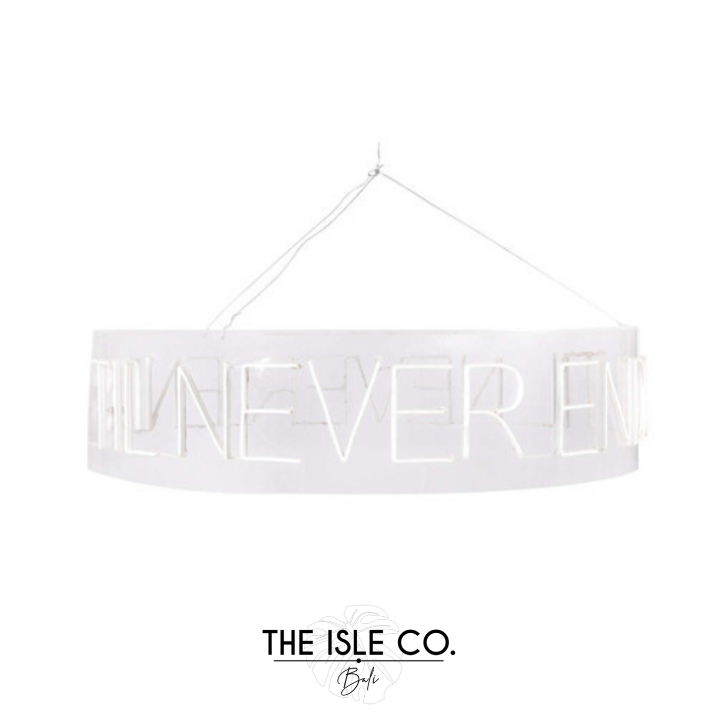 Till Never Ends Neon Sign