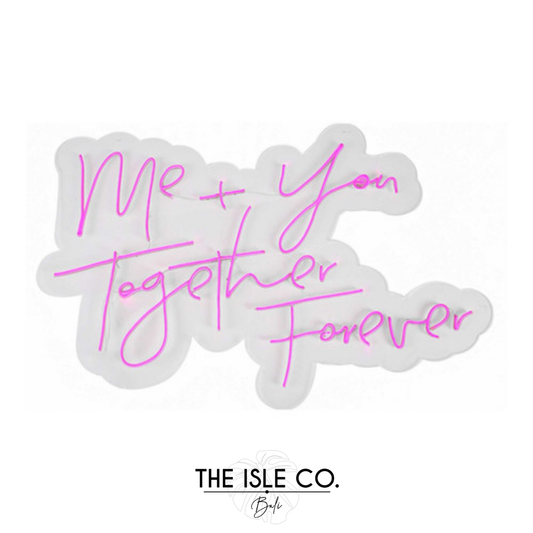 Me + You Together Neon Sign