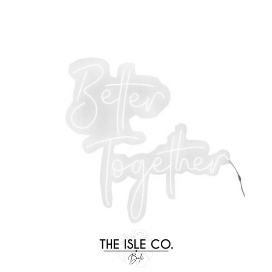 Better Together Neon Sign